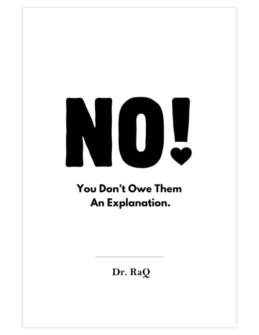 NO! You Don't Owe Them An Explanation Book
