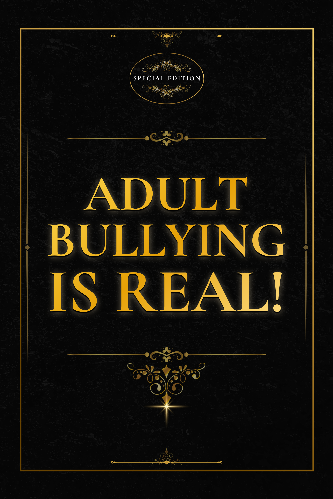 Adult Bullying is REAL! Book